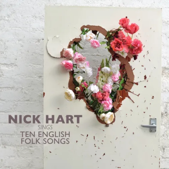 Nick Hart - Ten English Folk Songs